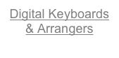 Digital Keyboards & Arrangers
