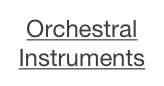 Orchestral Instruments